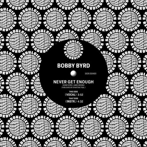BOBBY BYRD - Never Get Enough [7" Vinyl]