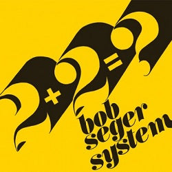 BOB SEGER SYSTEM - TWO PLUS TWO EQUALS [7" Vinyl]