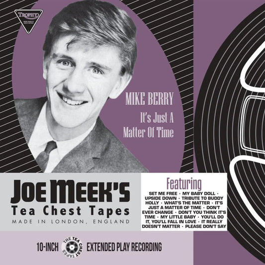 Mike Berry - It's Just A Matter Of Time - Joe Meek Tea Chest Tapes [10EP]