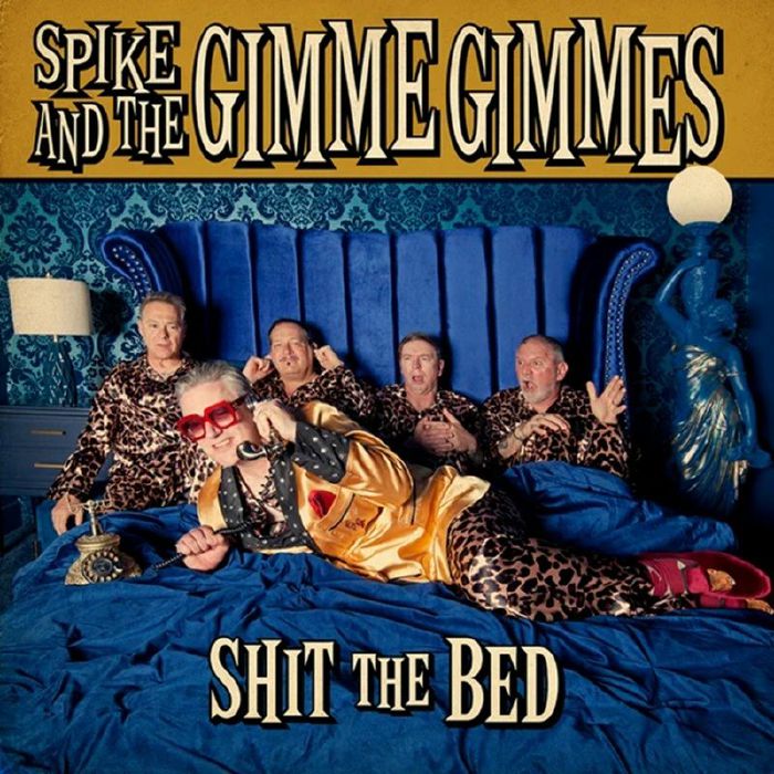 Spike and the Gimme Gimmes - Shit The Bed [CD]