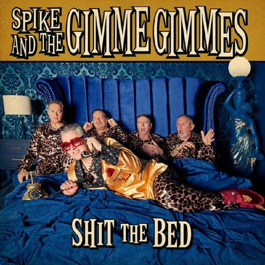 Spike and the Gimme Gimmes - Shit The Bed [CD]