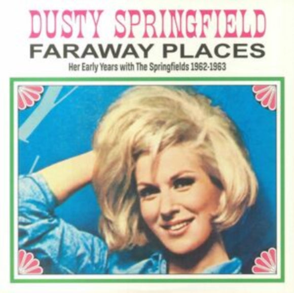 DUSTY SPRINGFIELD - Far Away Places: Her Early Years With The Springfields 1962-1963 (White Vinyl)