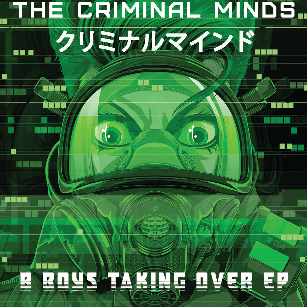 The Criminal Minds - B Boy Taking Over EP