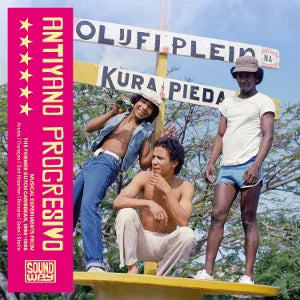 Various Artists - Antiyano Progresivo - Musical Experiments From The Former Dutch Caribbean, 1968-1986 [2LP]