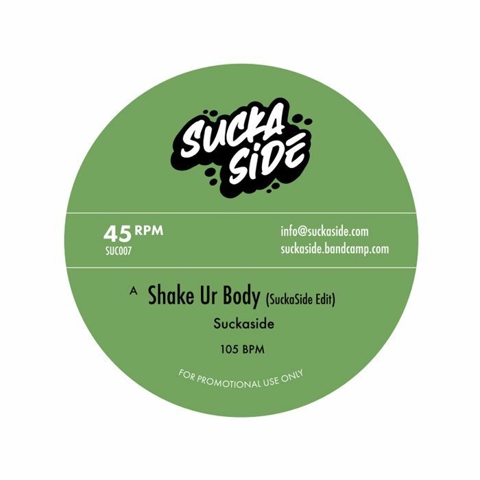SUCKASIDE - Shake Ur Body [7" Vinyl]
