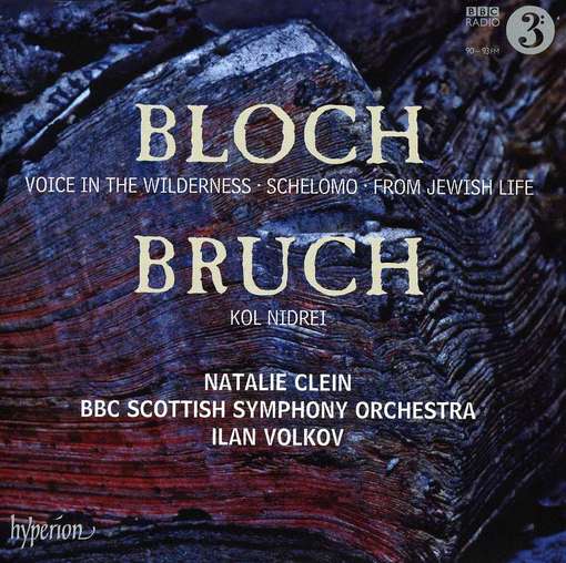 Natalie Clein / BBC Scottish Symphony Orchestra - Bloch: Schelomo & Voice in the Wilderness; Bruch: Kol Nidrei [CD]