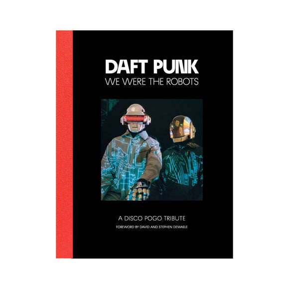 Daft Punk - We Were The Robots 2nd ed. (A Disco Pogo Tribute) [Book]