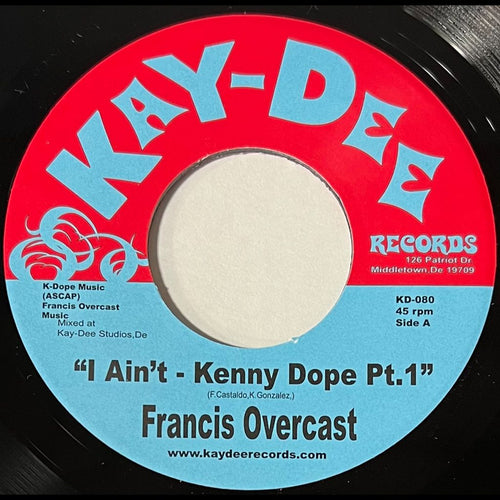 Francis Overcast - I Ain't (Kenny Dope Remixes) [7" Vinyl]
