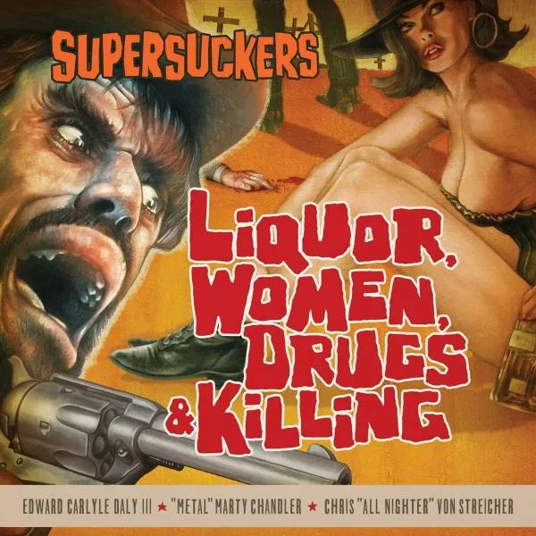 SUPERSUCKERS - Liquor, Women, Drugs & Killing [Sunflare Orange Vinyl]