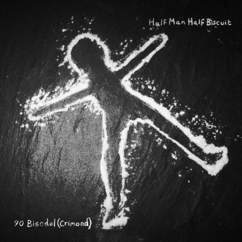 HALF MAN HALF BISCUIT - 90 BISODOL