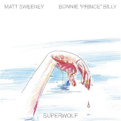 MATT SWEENEY & BONNIE PRINCE BILLY - SUPERWOLF