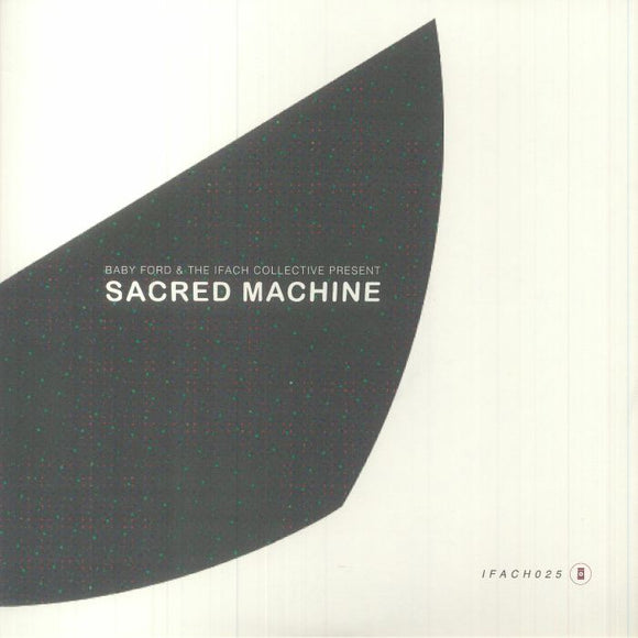 BABY FORD & THE IFACH COLLECTIVE - Sacred Machine (expanded reissue) [3LP]