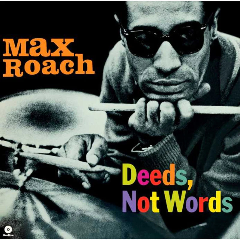Max Roach - Deeds, Not Words [LTD 180g Black LP]