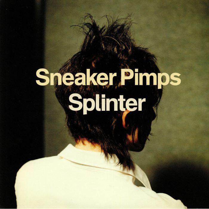 Sneaker Pimps - Splinter