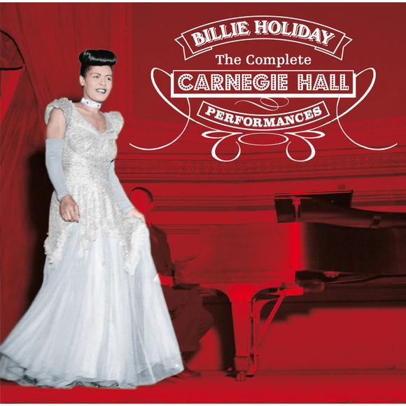 Billie Holiday - The Complete Carnegie Hall Performances [2CD set]