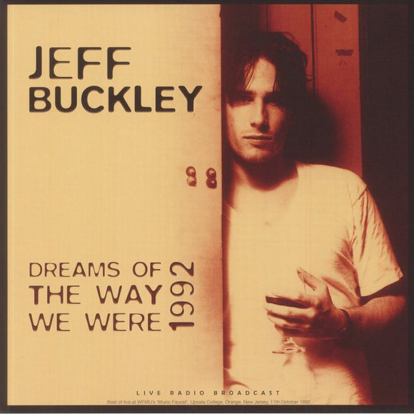 JEFF BUCKLEY - Best Of Dreams Of The Way We Were Live 1992