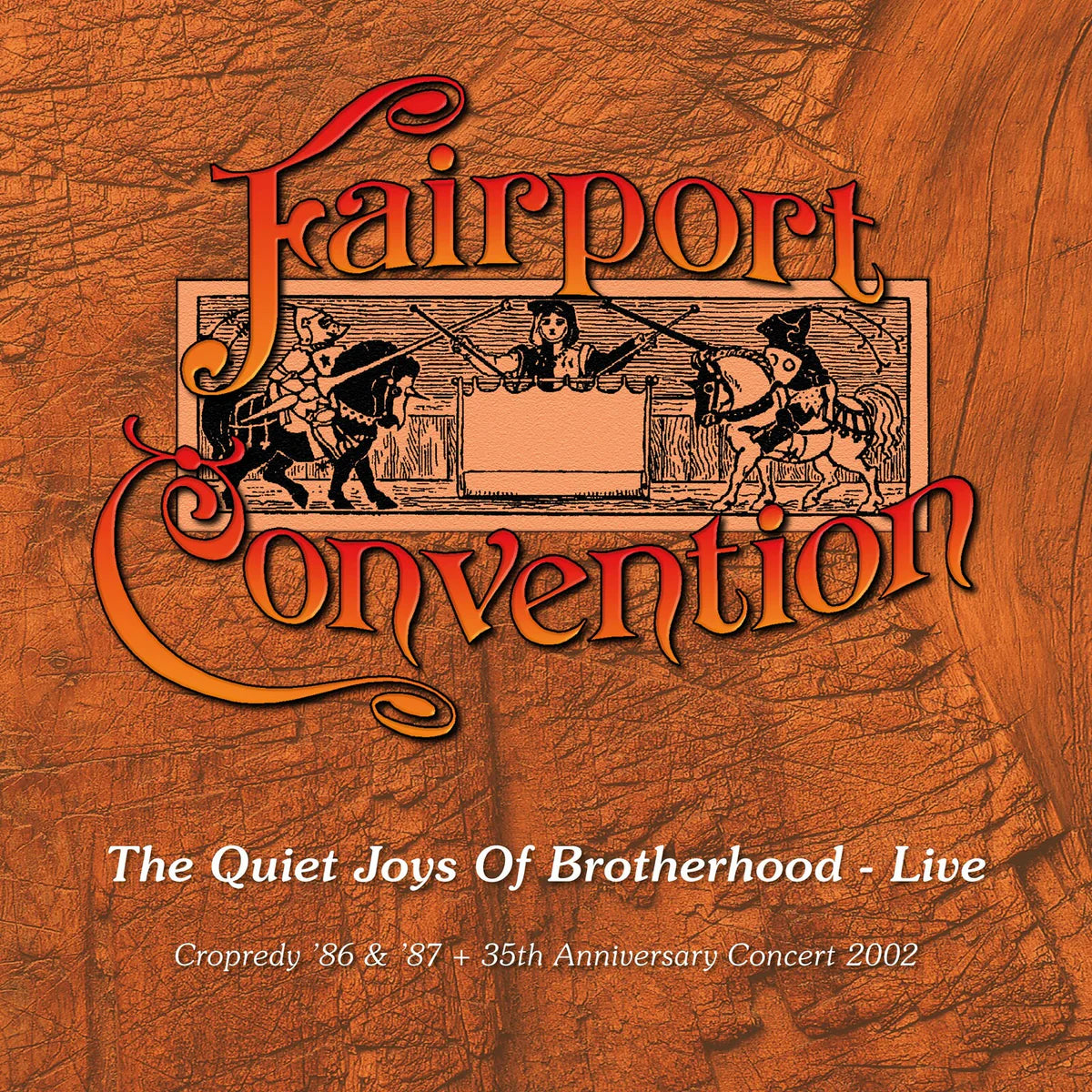 Fairport Convention - The Quiet Joys Of Brotherhood - Live  (Cropredy '86 & '87 + 35th Anniversary Concert 2002) [4CD Boxset]