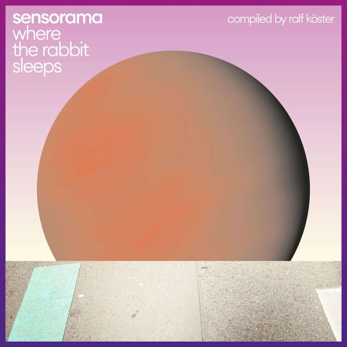 SENSORAMA - WHERE THE RABBIT SLEEPS (COMPILED BY RALF KÖSTER) [2LP]