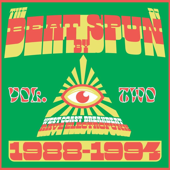 DJ Spun / Various Artists - The Beat by SPUN – West Coast Breakbeat Rave Electrofunk 1988-1994 (Volume 2)