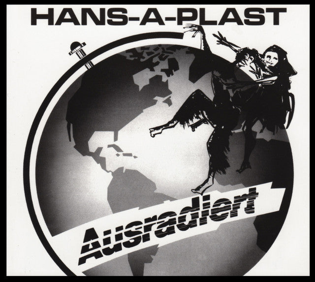 HANS-A-PLAST - AUSRADIERT [LP]