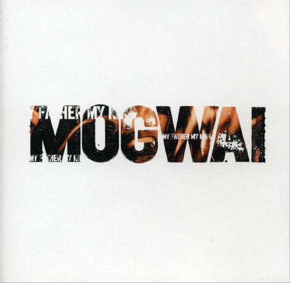 Mogwai - My Father My King [White Vinyl]