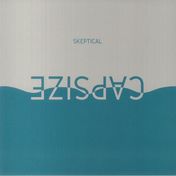 SKEPTICAL - CAPSIZE [Translucent Teal Marbled Vinyl]