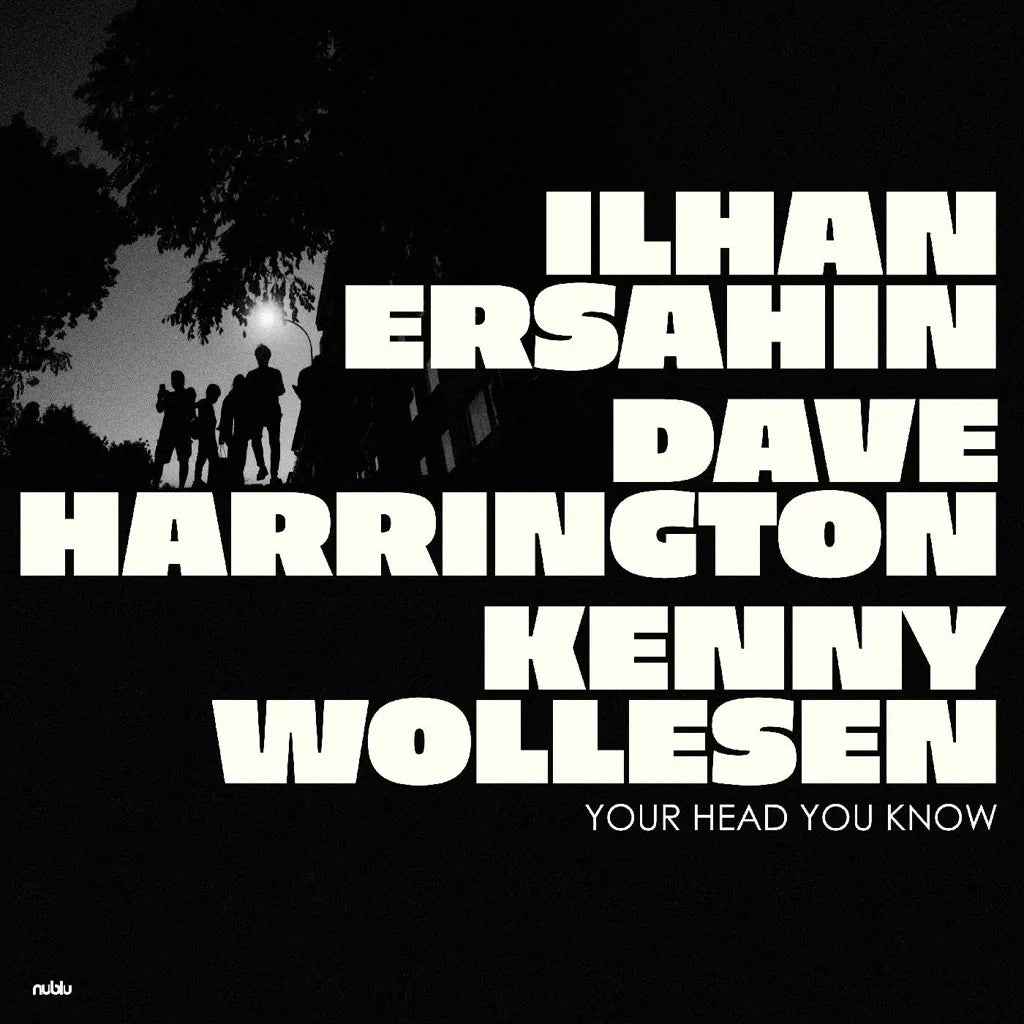 Ilhan Ersahin - Your Head You Know [10"]