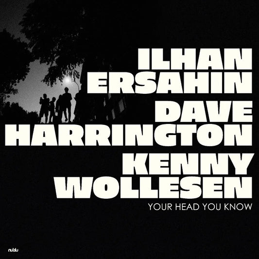 Ilhan Ersahin - Your Head You Know [10"]