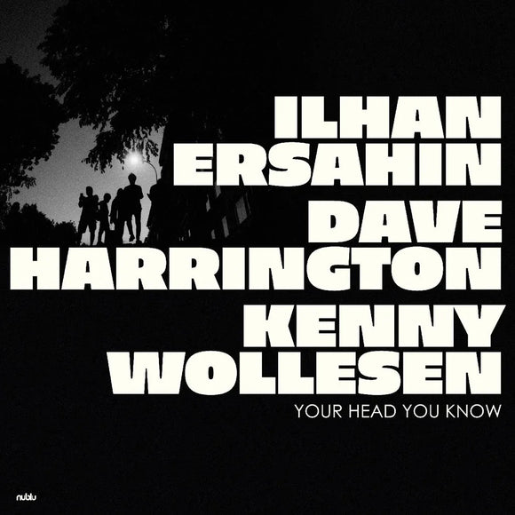 Ilhan Ersahin - Your Head You Know [10