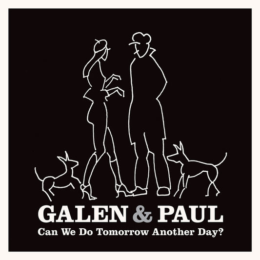Galen & Paul - Can We Do Tomorrow Another Day? [Coloured Vinyl]
