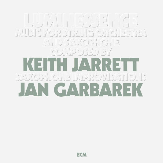 Keith Jarrett & Jan Garbarek - Luminessence - Music for String Orchestra and Saxophone