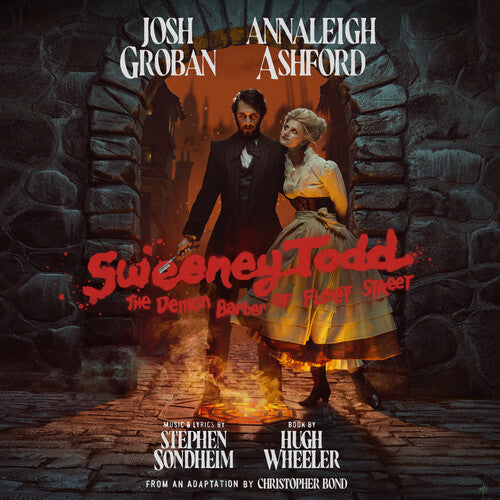 JOSH GROBAN / ANNALEIGH ASHFORD / STEPHEN SONDHEIM - Sweeney Todd: The Demon Barber Of Fleet Street (2023 Broadway Cast)