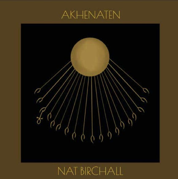 NAT BIRCHALL - Akhenaten