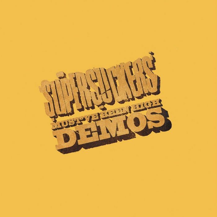 Supersuckers – Must’ve Been High Demos