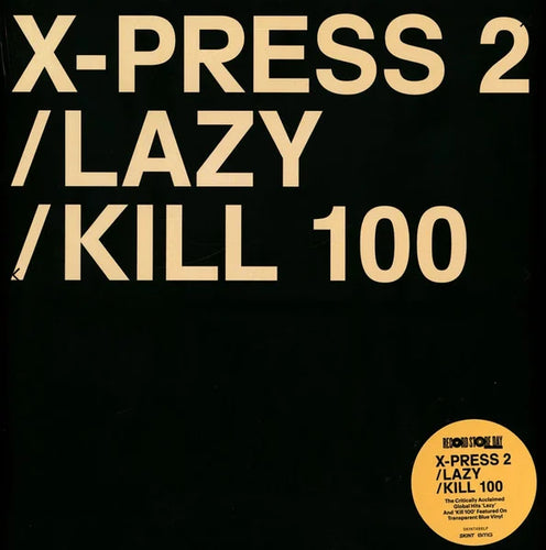 X-Press 2 - Lazy / Kill 100 [12" Trans Blue Vinyl] (RSD 2023)