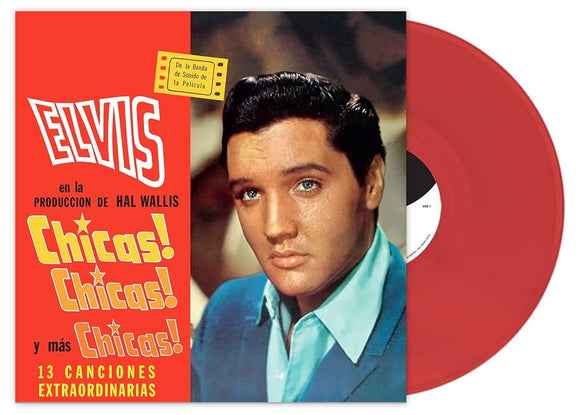ELVIS PRESLEY - Chicas! Chicas! Y Mas Chicas! (Limited Red Vinyl)