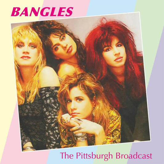 The Bangles - The Pittsburgh Broadcast [CD]