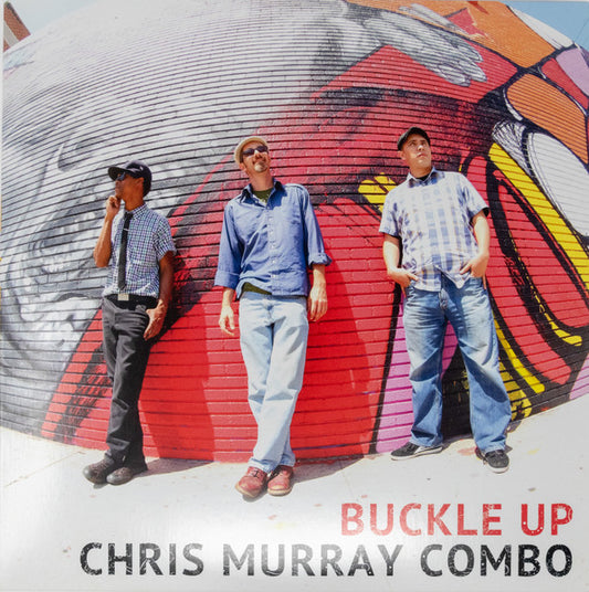 CHRIS MURRAY COMBO - BUCKLE UP (RED VINYL)