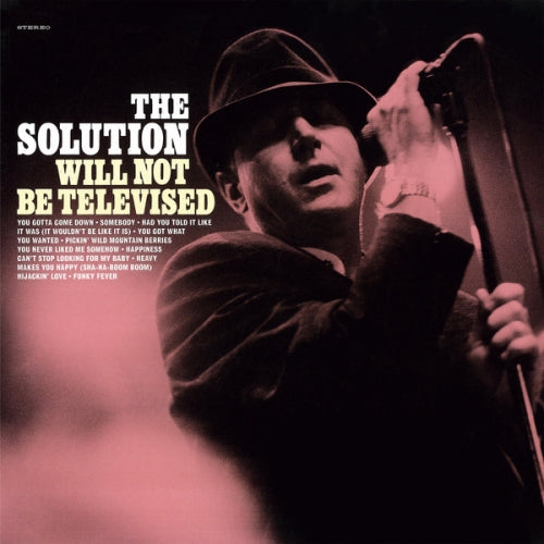 THE SOLUTION - WILL NOT BE TELEVISED