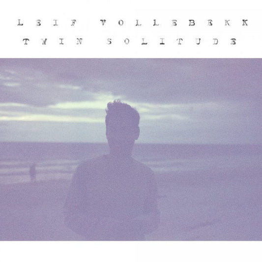 LEIF VOLLEBEKK - TWIN SOLITUDE