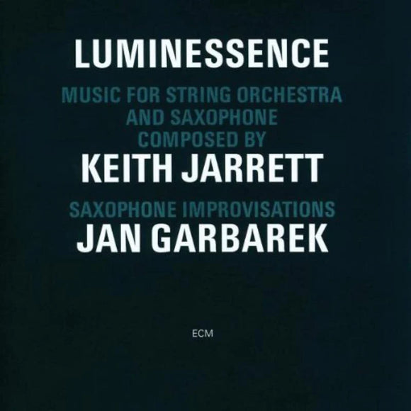 Keith Jarrett & Jan Garbarek - Luminessence - Music for String Orchestra and Saxophone [CD]