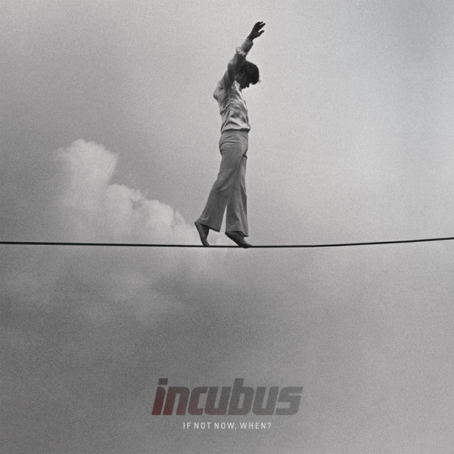 Incubus - If Not Now, When? [CD]