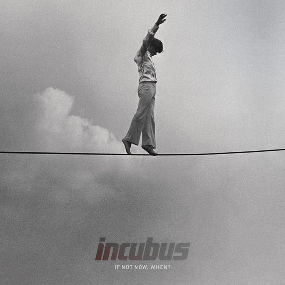 Incubus - If Not Now, When? [CD]