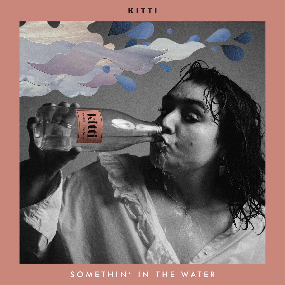 Kitti - Somethin’ In The Water