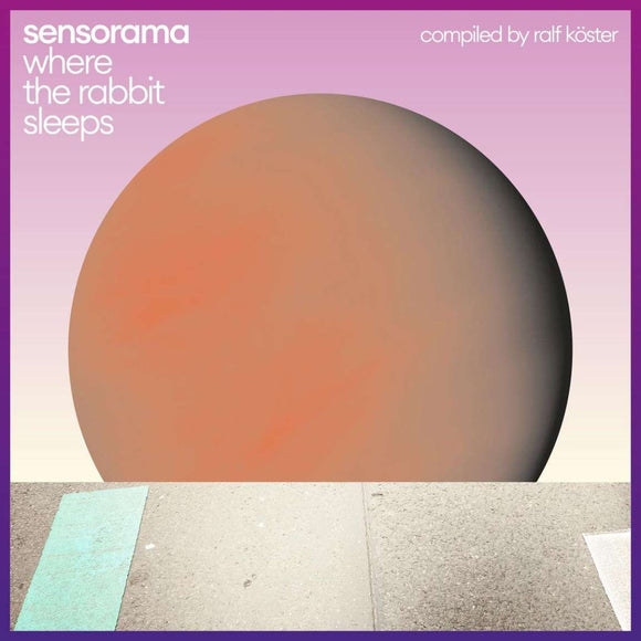 SENSORAMA - WHERE THE RABBIT SLEEPS (COMPILED BY RALF KÖSTER) [CD]