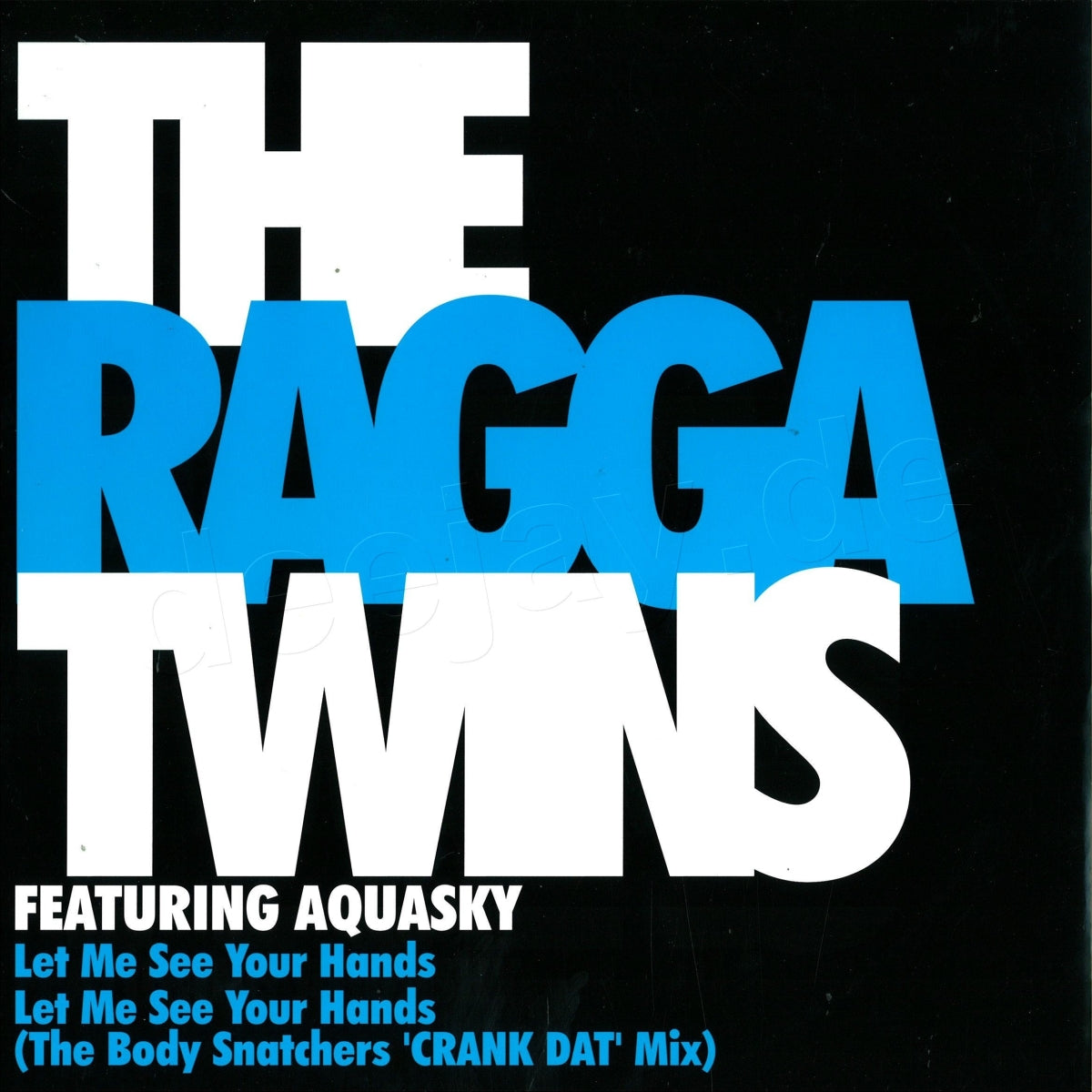 The Ragga Twins Featuring Aquasky – Let Me See Your Hands (Vinyl)