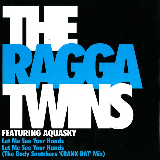 The Ragga Twins Featuring Aquasky – Let Me See Your Hands (Vinyl)