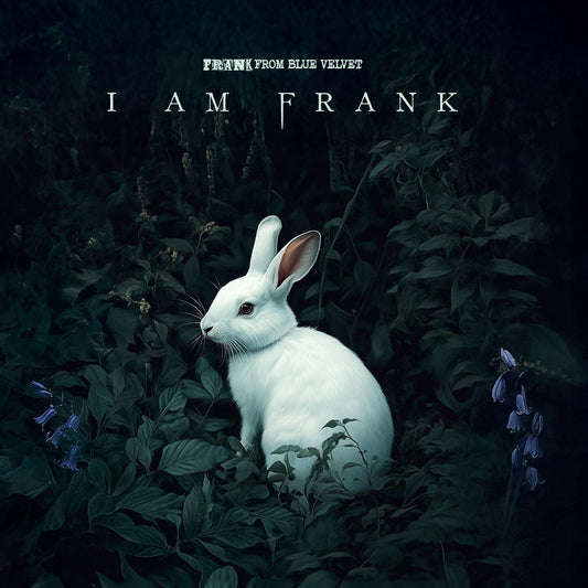 Frank From Blue Velvet - I Am Frank [CD]