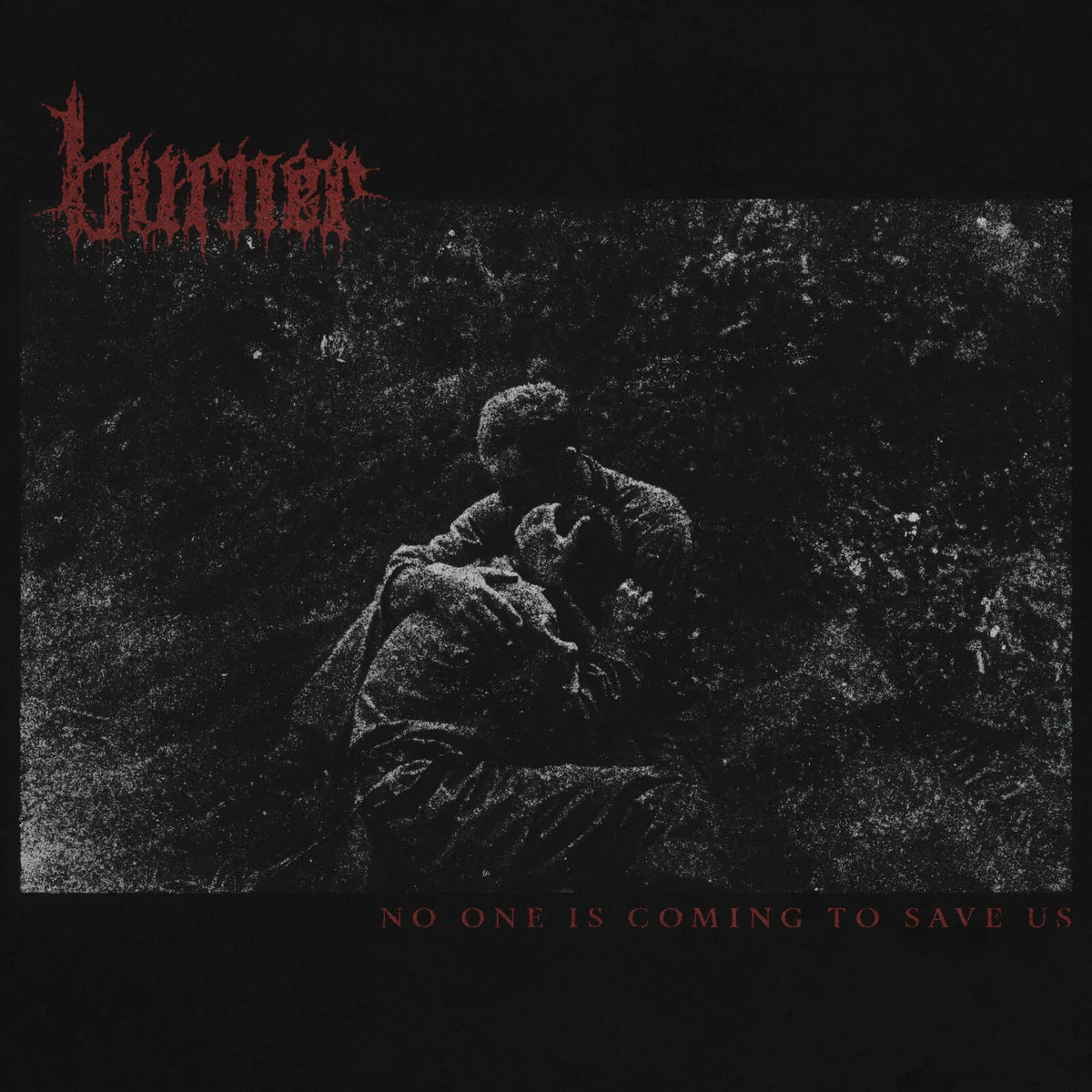 Burner - No One Is Coming To Save Us [CD]