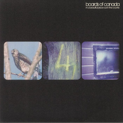 BOARDS OF CANADA - IN A BEAUTIFUL PLACE OUT IN THE COUNTRY